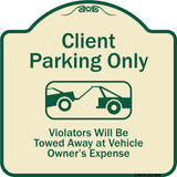 Client Parking Only Violators Will Be Towed Away At Owner Expense With Graphic