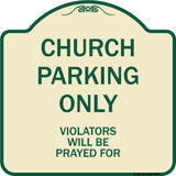 Church Parking Only, Violators Will Be Prayed For