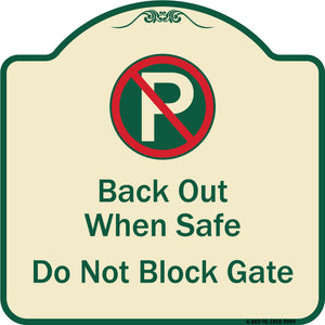 Back Out When Safe Do Not Block Gate With No Parking Symbol