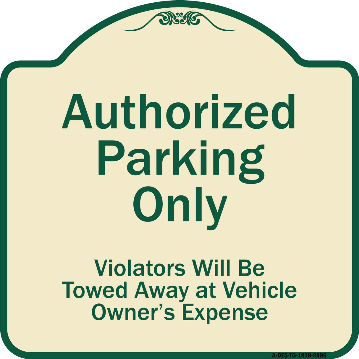 Authorized Parking Only Violators Will Be Towed Away At Owner Expense