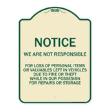 We Are Not Responsible for Loss of Personal Items or Valuables Left in Vehicles Due to Fire or Theft While in Our Possession