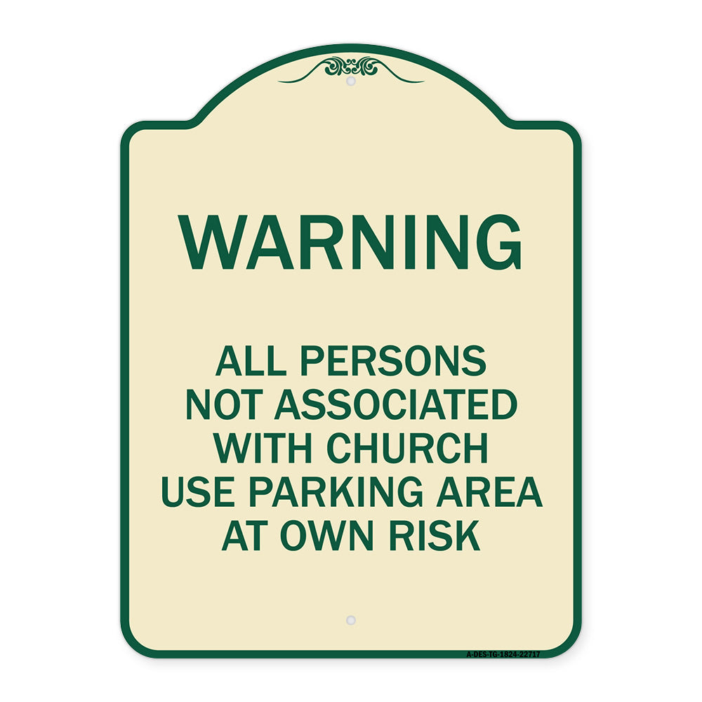 Warning - All Persons Not Associated with Church Use Parking Area at Own Risk