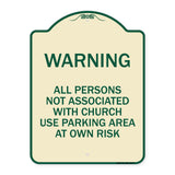 Warning - All Persons Not Associated with Church Use Parking Area at Own Risk
