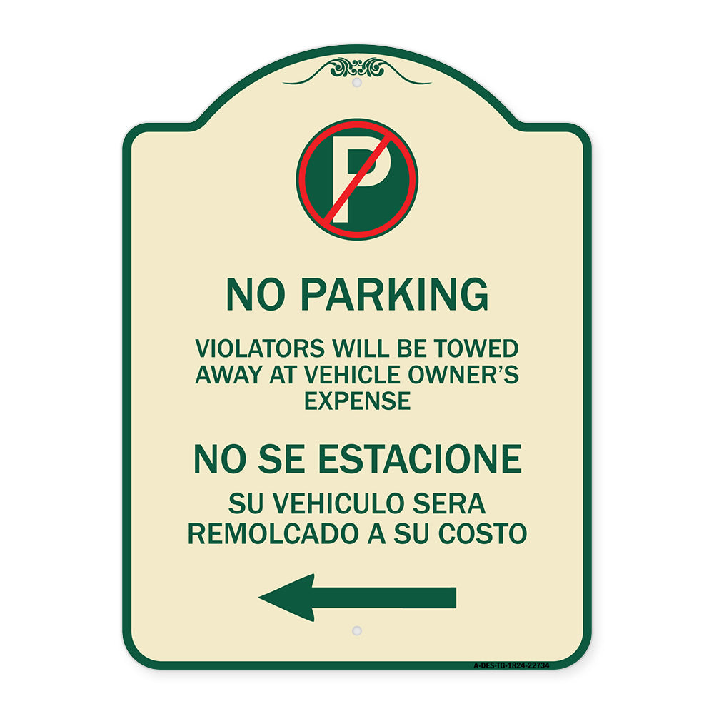 Violators Will Be Towed Away at Vehicle Owners Expense With Symbol No Se Extacione Su Vehiculo Sera Remolcado a Costa Suyo