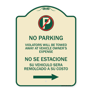 Violators Will Be Towed Away at Vehicle Owner's Expense No Se Estacione Su Vehiculo Sera Remolcado a Costa Suyo