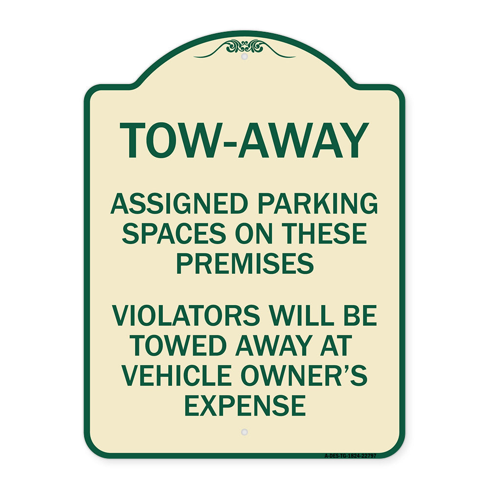 Tow Zone Assigned Parking Spaces on These Premises Violators Will Be Towed Away at Vehicle Owner's Expense