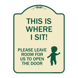 This Is Where I Sit! Please Leave Room for Us to Open the Door