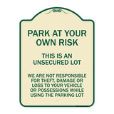 This Is an Unsecured Lot - We Are Not Responsible for Theft Damage or Loss to Your Vehicle or Possessions