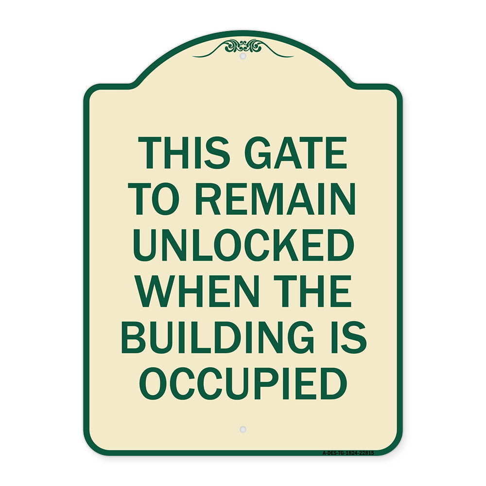 This Gate to Remain Unlocked When the Building Is Occupied
