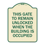 This Gate to Remain Unlocked When the Building Is Occupied
