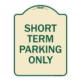 Short Term Parking Only