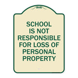 School Is Not Responsible for Loss of Personal Property Sign