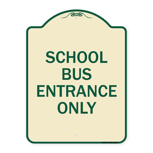 School Bus Entrance Only