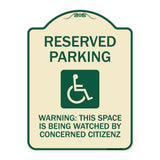 Reserved Parking - (With Handicap Symbol) Warning This Space Is Being Watched by Concerned Citizens