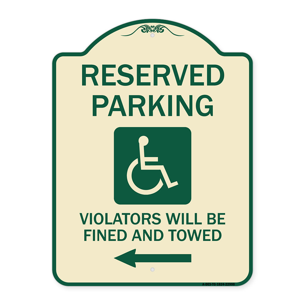 Reserved Parking Violators Will Be Fined and Towed (Left Arrow Symbol)