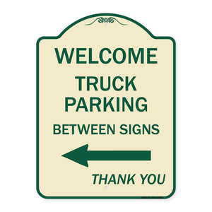 Reserved Parking Sign Welcome Truck Parking Between Signs (With Left Arrow) Thank You