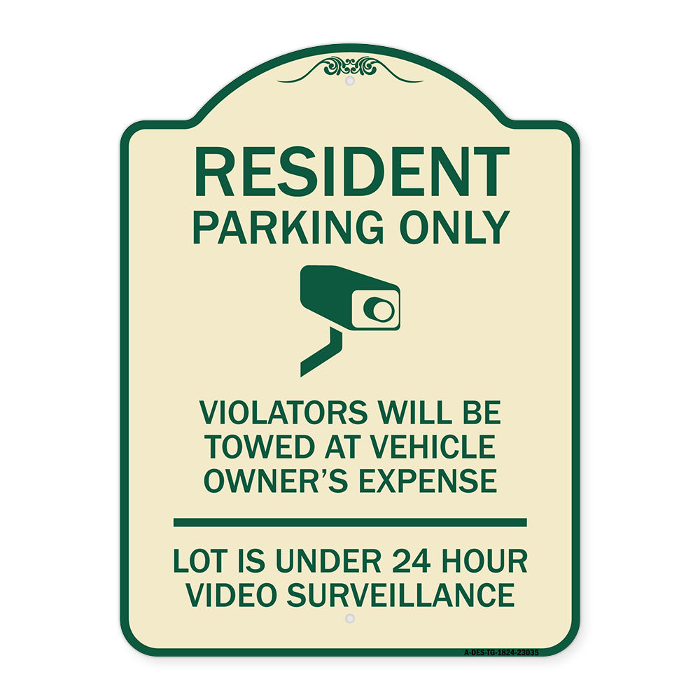 Reserved Parking Sign Resident Parking Only Violators Will Be Towed at Owner's Expense Lot Is Under 24 Hour Surveillance