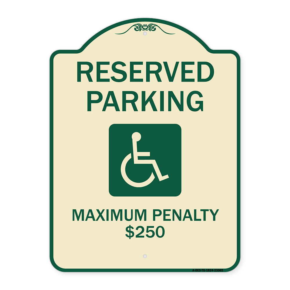 Reserved Parking Maximum Penalty $250 (With Handicapped Symbol