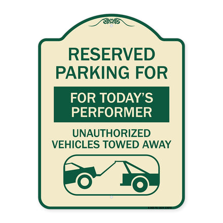 Reserved Parking for Today's Performer Unauthorized Vehicles Towed Away (With Tow Away Graphic)