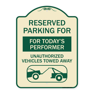 Reserved Parking for Today's Performer Unauthorized Vehicles Towed Away (With Tow Away Graphic)