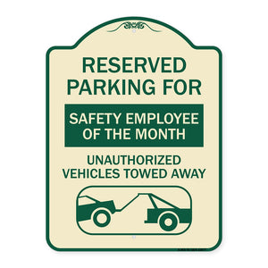 Reserved Parking for Safety Employee of the Month Unauthorized Vehicles Towed Away