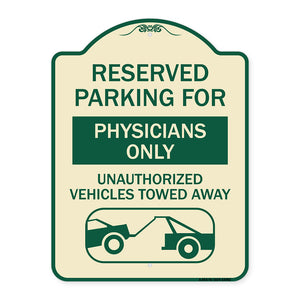 Reserved Parking for Physicians Only Unauthorized Vehicles Towed Away