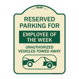 Reserved Parking for Employee of the Week Unauthorized Vehicles Towed Away