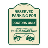 Reserved Parking for Doctors Only Unauthorized Vehicles Towed Away
