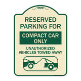 Reserved Parking for Compact Car Only Unauthorized Vehicles Towed Away (With Tow Away Graphic)