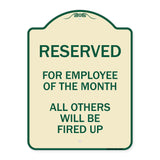 Reserved for Employee of the Month All Others Will Be Fired Up