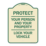 Protect Your Person and Your Property Lock Your Vehicle