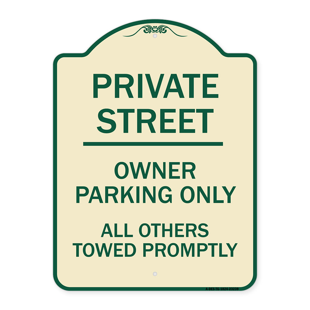 Private Street Owner Parking Only All Others Towed Promptly
