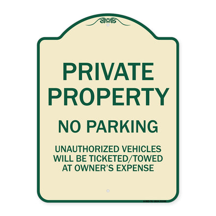Private Property No Parking Unauthorized Vehicles Will Be Ticketed Towed at Owner's Expense (Reflective Aluminum)
