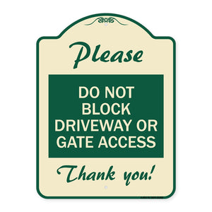 Please Do Not Block Driveway or Gate Access Thank You