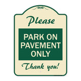 Please Park on Pavement Only Thank You