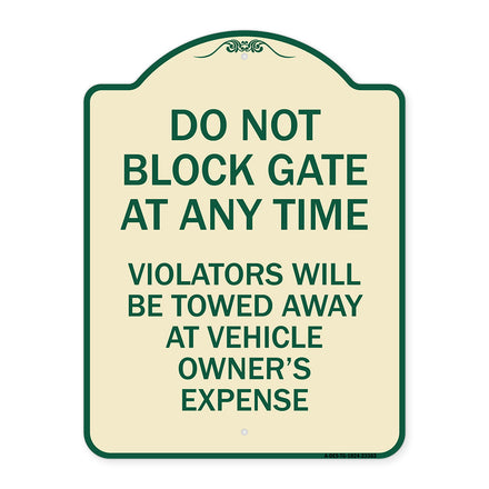 Parking Sign Do Not Block Gate at Anytime - Violators Will Be Towed Away at Vehicle Owner's Expense