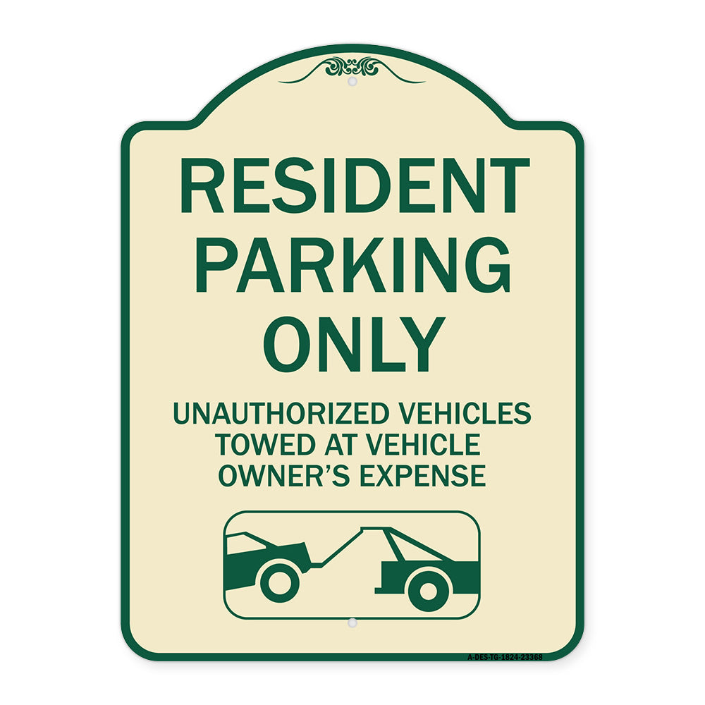 Parking Restriction Sign Resident Parking Only Unauthorized Vehicles Towed at Owner Expense with Graphic