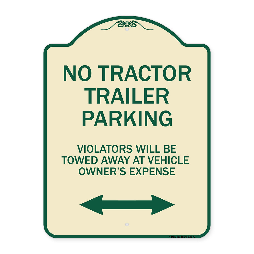 Parking Restriction Sign No Tractor Trailer Parking Violators Will Be Towed Away at Owner Expense with Bidirectional Arrow