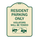 Parking Reserved Towing Sign Resident Parking Only Violators Will Be Towed (With Vehicle Towing Symbol)