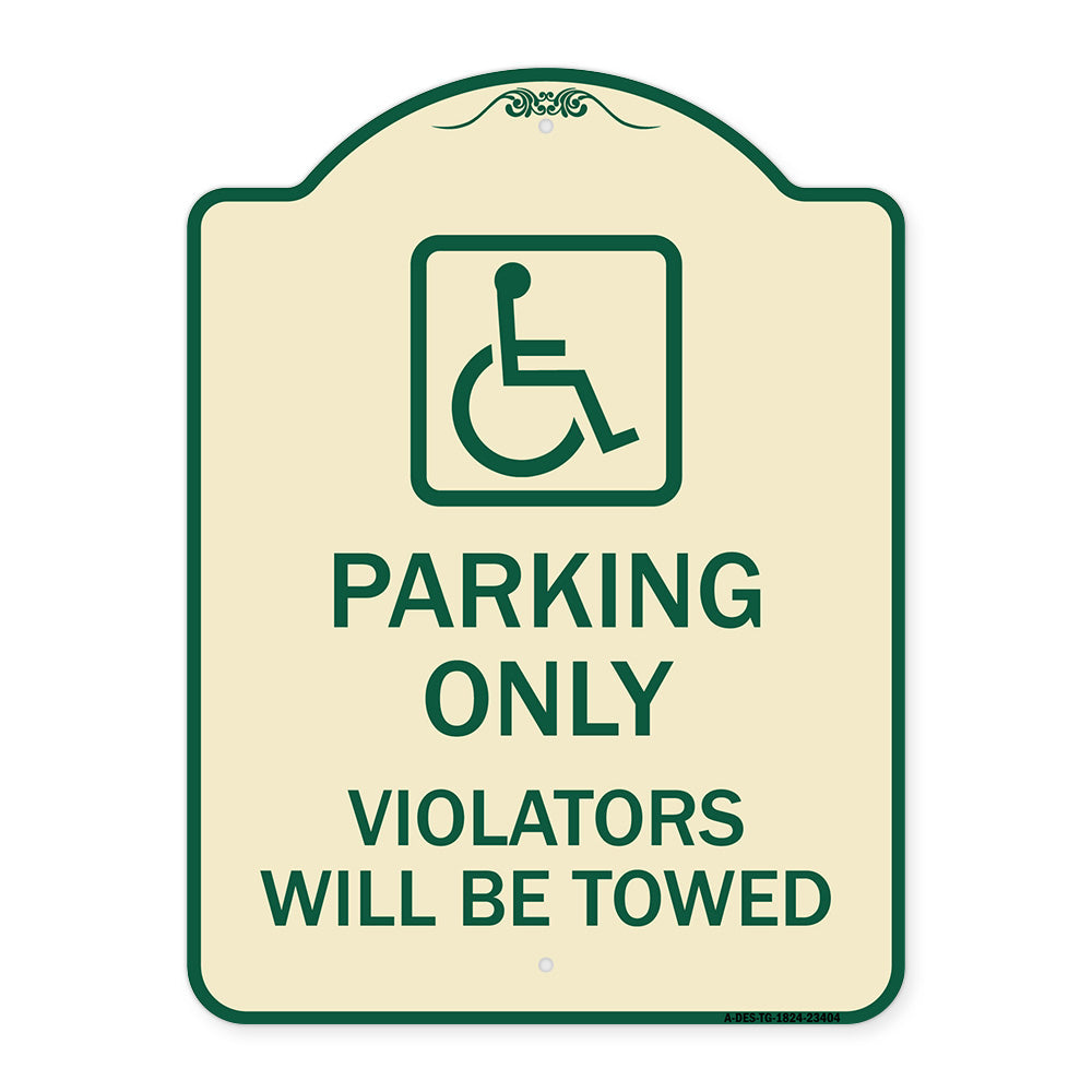 Parking Only Violators Will Be Towed (Handicapped Symbol)