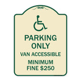 Parking Only Van Accessible Minimum Fine $250