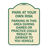 Parking in This Area During Games or Practices Could Result in Damage to Your Vehicle