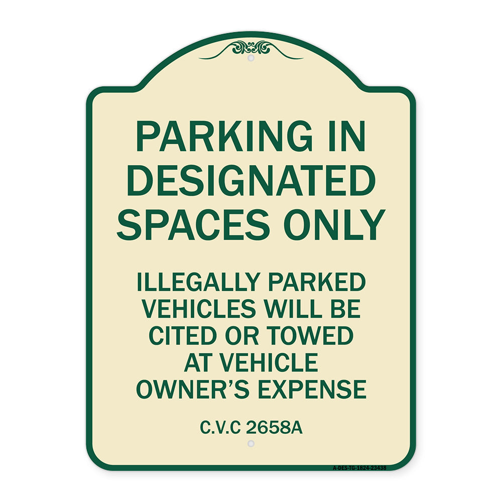 Parking in Designated Spaces Only Illegally Parked Vehicles Will Be Cited or Towed at Vehicle Owner's Expense