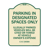 Parking in Designated Spaces Only Illegally Parked Vehicles Will Be Cited or Towed at Vehicle Owner's Expense