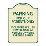 Parking for Our Patients Only - Violators Will Be Towed Away at Vehicle Owner's Expense & Risk