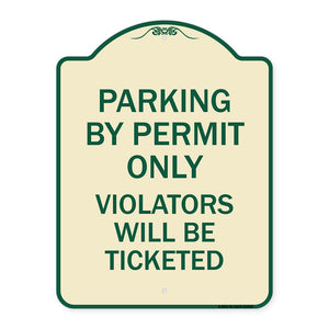 Parking by Permit Only Violators Will Be Ticketed