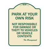 Park at Your Own Risk Not Responsible for Damage or Theft to Vehicles or Vehicle Contents