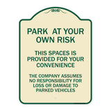 Park at Your Own Risk This Space Is Provided for Your Convenience - the Company Assumes No Responsibility for Loss or Damage