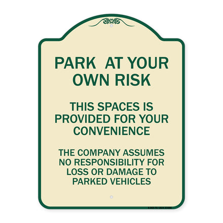 Park at Your Own Risk This Space Is Provided for Your Convenience - the Company Assumes No Responsibility for Loss or Damage