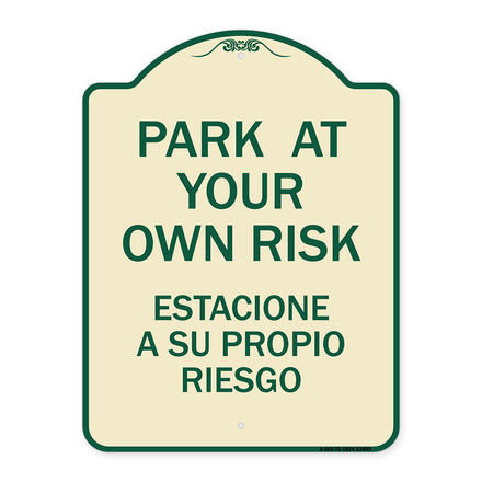 Park at Your Own Risk Estacione a Su Propio Riesgo